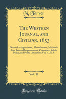 The Western Journal, and Civilian, 1853, Vol. 11: Devoted to Agriculture, Manufactures, Mechanic Arts, Internal Improvement, Commerce, Public Policy, and Polite Literature; Vol; V., N. S (Classic Reprint)