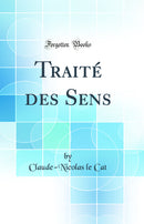 Traité des Sens (Classic Reprint)