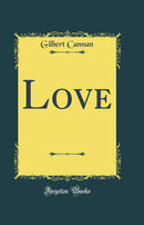 Love (Classic Reprint)