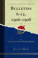 Bulletins 6-12, 1906-1908, Vol. 2 (Classic Reprint)