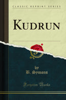 Kudrun (Classic Reprint)