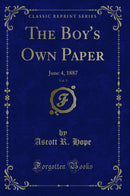 The Boy''s Own Paper, Vol. 9: June 4, 1887 (Classic Reprint)