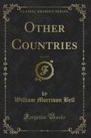 Other Countries, Vol. 1 of 2 (Classic Reprint)