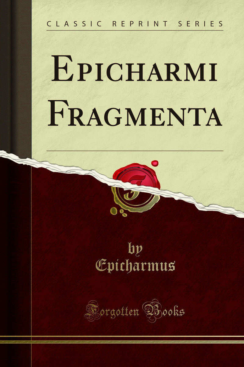 Epicharmi Fragmenta (Classic Reprint)