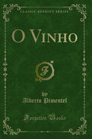 O Vinho (Classic Reprint)