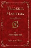 Tragedia Maritima, Vol. 3: Romance Historico (Classic Reprint)