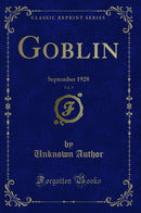 Goblin, Vol. 9: September 1928 (Classic Reprint)