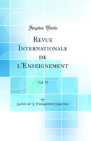 Revue Internationale de l'Enseignement, Vol. 55 (Classic Reprint)