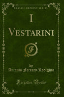 I Vestarini (Classic Reprint)