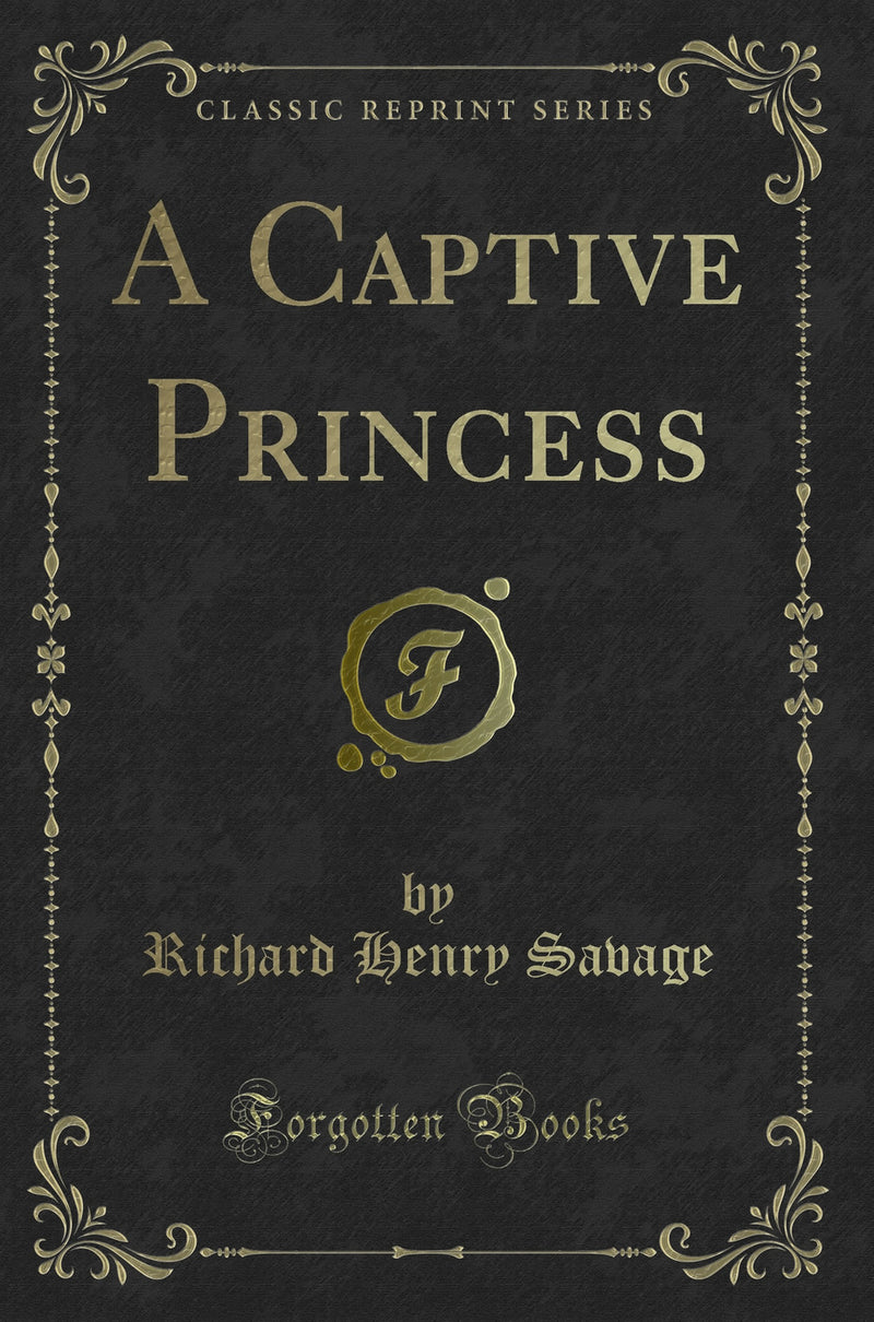 A Captive Princess (Classic Reprint)