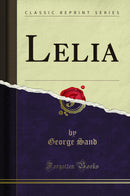 Lelia (Classic Reprint)