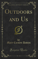 Outdoors and Us (Classic Reprint)