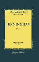Jerningham, Vol. 2 of 2: A Story (Classic Reprint)