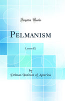 Pelmanism: Lesson IX (Classic Reprint)