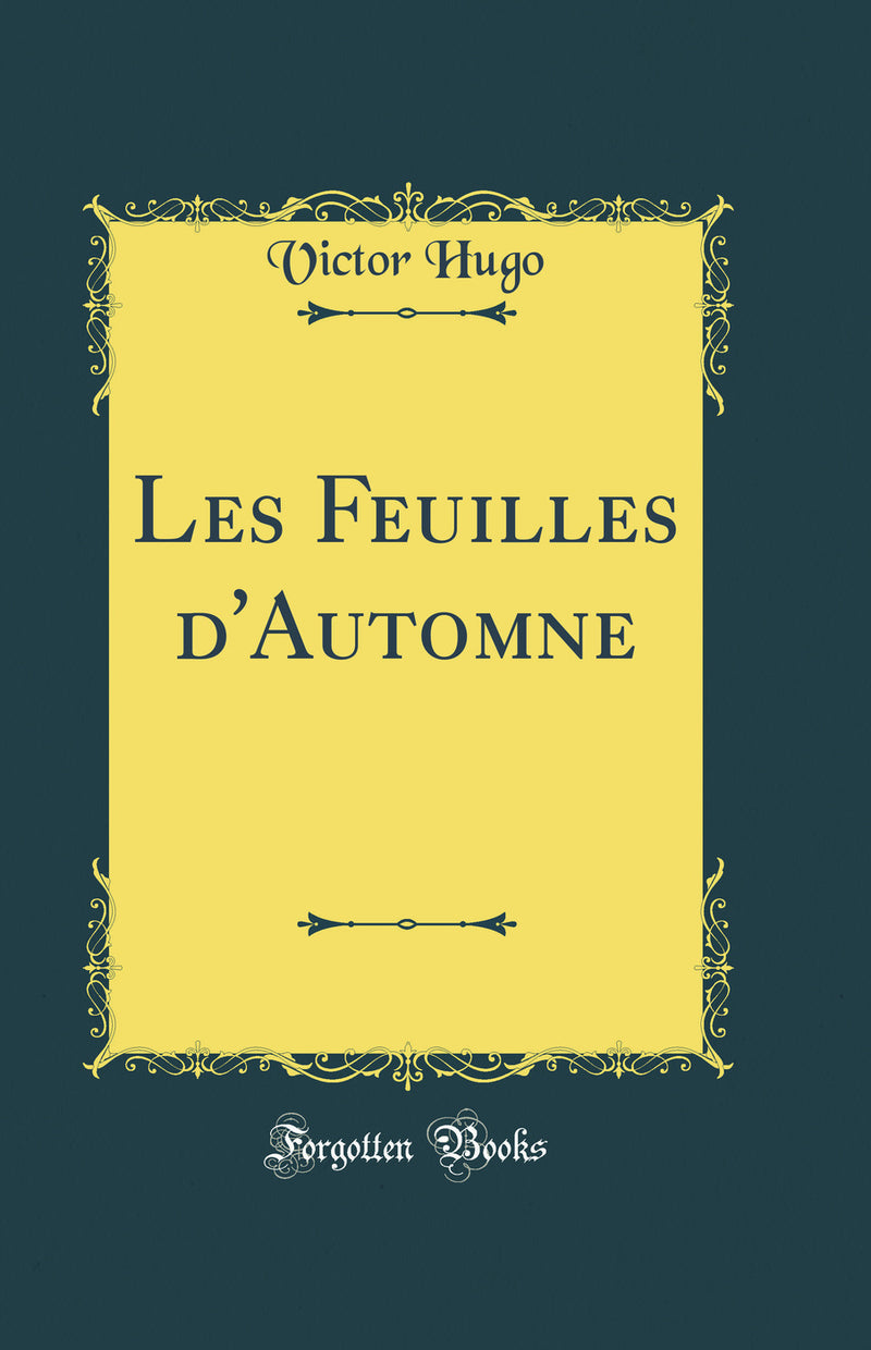 Les Feuilles d'Automne (Classic Reprint)