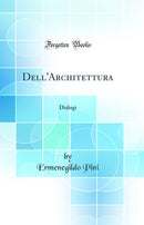 Dell'Architettura: Dialogi (Classic Reprint)