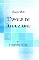 Tavole di Riduzione (Classic Reprint)