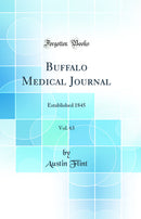 Buffalo Medical Journal, Vol. 63: Established 1845 (Classic Reprint)