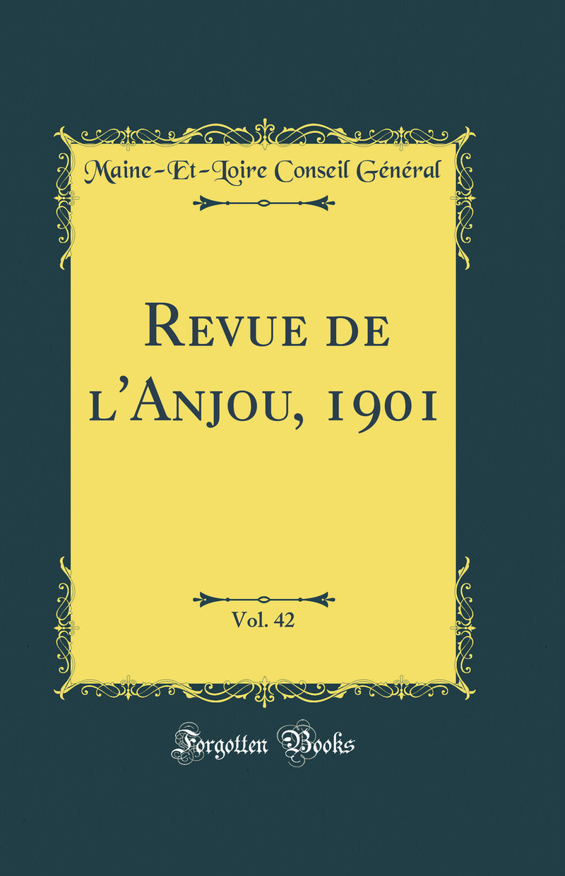 Revue de l'Anjou, 1901, Vol. 42 (Classic Reprint)