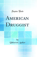 American Druggist (Classic Reprint)