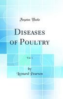Diseases of Poultry, Vol. 1 (Classic Reprint)