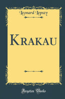 Krakau (Classic Reprint)