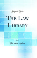 The Law Library (Classic Reprint)
