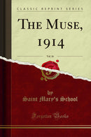 The Muse, 1914, Vol. 16 (Classic Reprint)