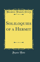 Soliloquies of a Hermit (Classic Reprint)