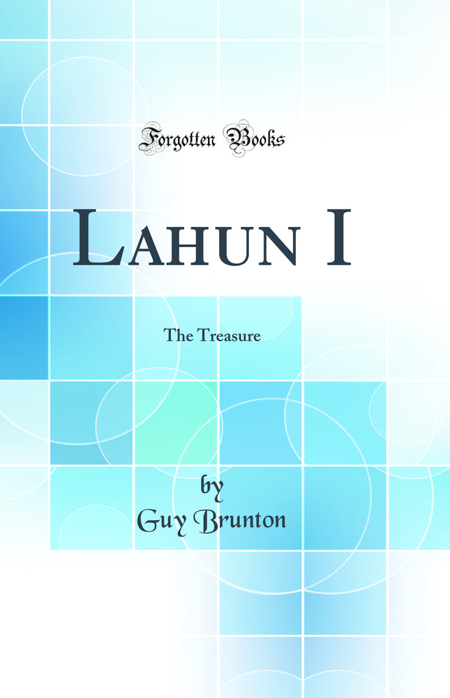 Lahun I: The Treasure (Classic Reprint)
