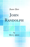 John Randolph (Classic Reprint)