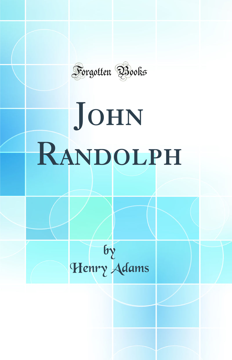 John Randolph (Classic Reprint)