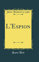 L'Espion (Classic Reprint)