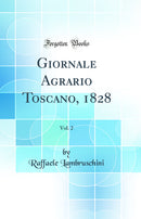 Giornale Agrario Toscano, 1828, Vol. 2 (Classic Reprint)