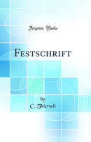 Festschrift (Classic Reprint)