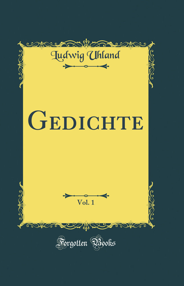 Gedichte, Vol. 1 (Classic Reprint)