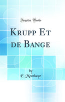 Krupp Et de Bange (Classic Reprint)