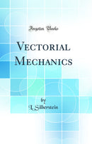 Vectorial Mechanics (Classic Reprint)
