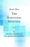 The Scientific Monthly, Vol. 2 (Classic Reprint)