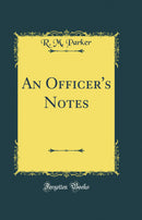 An Officer's Notes (Classic Reprint)