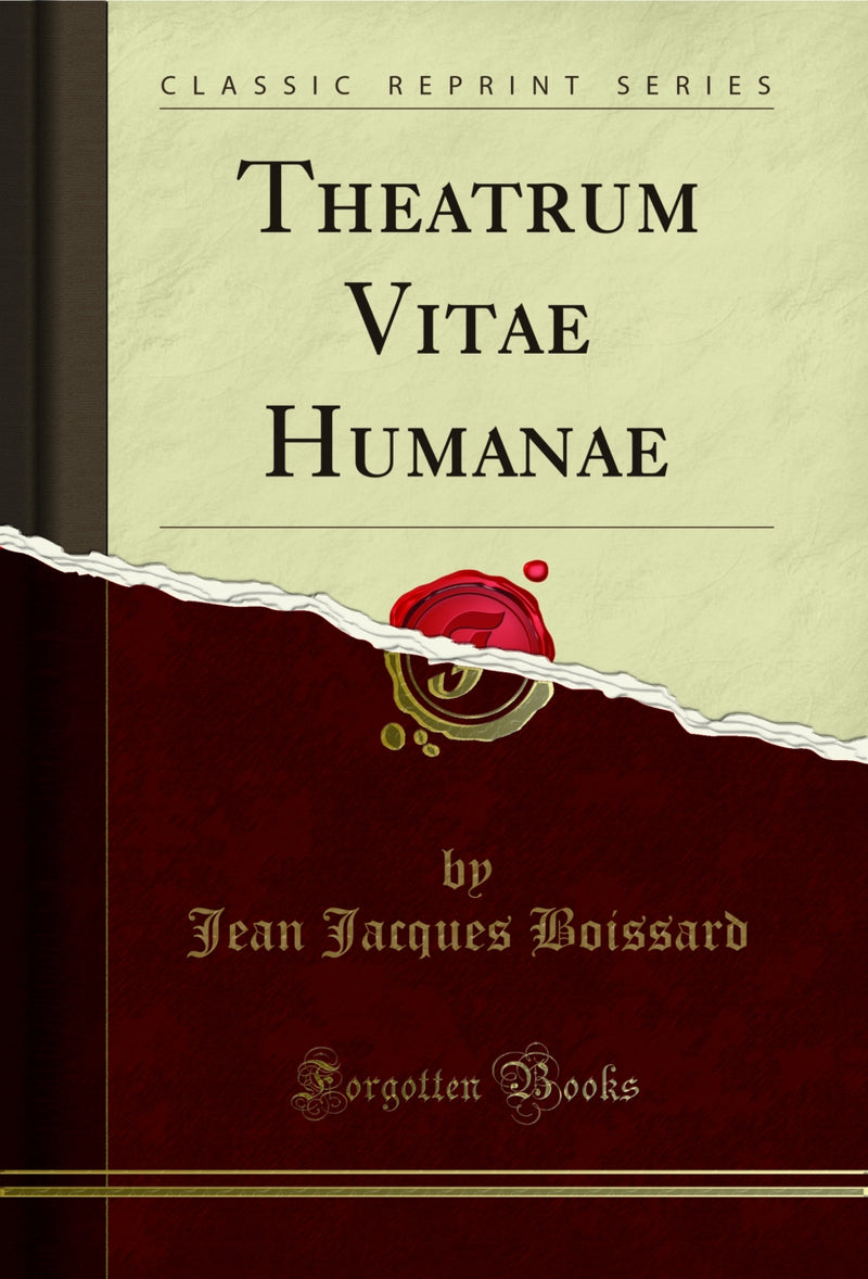 Theatrum Vitae Humanae (Classic Reprint)