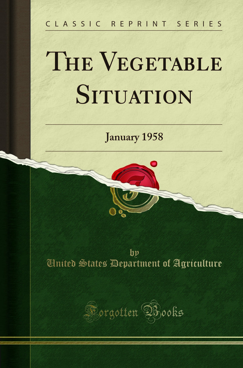 The Vegetable Situation: January 1958 (Classic Reprint)