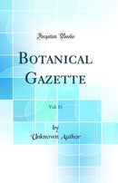 Botanical Gazette, Vol. 15 (Classic Reprint)