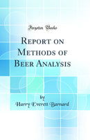 Report on Methods of Beer Analysis (Classic Reprint)