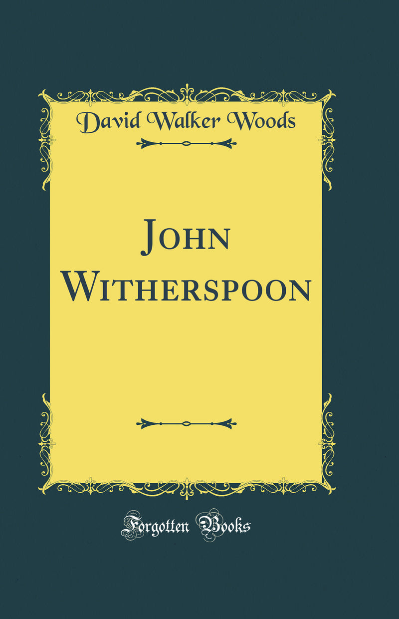 John Witherspoon (Classic Reprint)