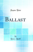 Ballast (Classic Reprint)