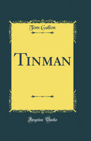 Tinman (Classic Reprint)