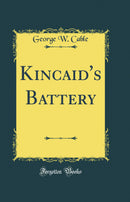Kincaid's Battery (Classic Reprint)