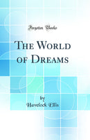 The World of Dreams (Classic Reprint)
