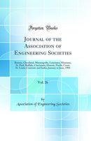 Journal of the Association of Engineering Societies, Vol. 26: Boston, Cleveland, Minneapolis, Louisiana, Montana, St. Paul, Buffalo, Cincinnati, Detroit, Pacific Coast, St. Louis; Contents and Index; January to June, 1901 (Classic Reprint)